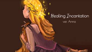 Healing Incantation【Anna】『Tangled』 [upl. by Savart269]