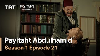 Payitaht Abdulhamid  Season 1 Episode 21 English Subtitles [upl. by Snashall]