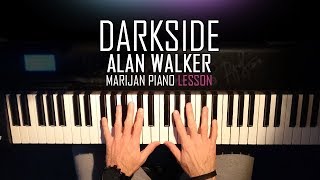 How To Play Alan Walker ft AuRa amp Tomine Harket  Darkside  Piano Tutorial Lesson  Sheets [upl. by Giffy]