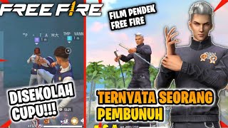 FILM PENDEK FREE FIRE DISEKOLAH CUPU TAPI TERNYATA SEORANG P3MBUNUH [upl. by Roinuj]