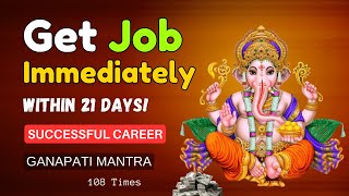 Mantra To Get Job Immediately  Ganesh Mantra For Success  Om Gan Gau Ganapataye job career [upl. by Terrej]