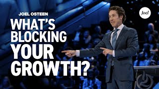 Whats Blocking Your Growth  Joel Osteen [upl. by Ariek]