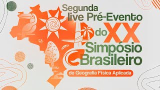 II Live PréEvento do XX Simpósio Brasileiro de Geografia Física Aplicada [upl. by Oruntha]