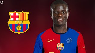 N’Golo Kante  Welcome to Barcelona 2024  Skills Tackles amp Passes  HD [upl. by Norita]