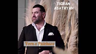 Vorn E Patchare  Tigran Asatryan New 2019 Song [upl. by Sacram]