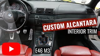 Custom Alcantara Interior Trim  BMW E46 M3 [upl. by Reinaldo315]