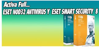 Como Activar tu Eset Smart Security 8 Siempre [upl. by Amador326]