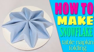 Snowflake Napkin Folding [upl. by Nissy]