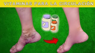 8 Vitaminas para Estimular la Circulación Instantáneamente [upl. by Yecies379]