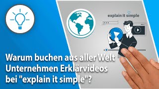 Warum buchen aus aller Welt Unternehmen Erklärfilme bei der ErklärvideoAgentur quotexplain it simplequot [upl. by Norihs462]