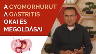 A Gastritis a Gyomorhurut okai és megoldásai [upl. by Sasha]