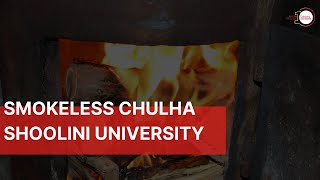 Smokeless Chulha  Innovation  Shoolini University [upl. by Deanna]