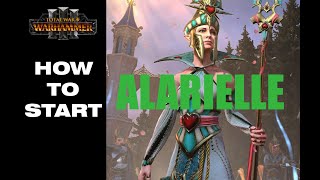 Immortal Empires  Total War Warhammer 3  HOW TO START  Alarielle the Everqueen [upl. by Yltneb]