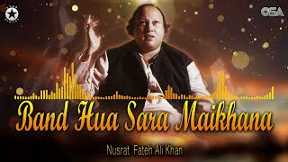 Band Hua Sara Maikhana  Ustad Nusrat Fateh Ali Khan  Greatest Qawwal  OSA Worldwide [upl. by Elorac]