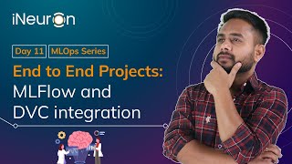 DAY11  MLFlow amp DVC integration  MLOps Foundation [upl. by Feenah]