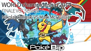 Pokémon World Championships 2014  Finale VGC Seniors Nikolai Zielinski vs Mark McQuillan [upl. by Dustie]