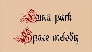 Lunar Park  Space Melody Medieval Cover [upl. by Freida]