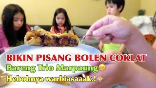 PISANG BOLEN COKLAT ALA TRIO MARPAUNG 😆 [upl. by Jessie]