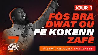 Fòs Bra Dwat Ou Fè Kokenn Zafè   Bishop Gregory Toussaint  7 Nuits de Combat  24 March 2024 [upl. by Boak]