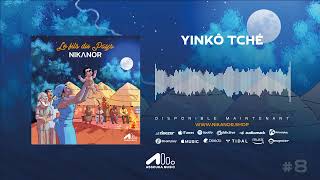 NIKANOR  YINKÔ TCHÉ AUDIO OFFICIEL [upl. by Piefer]