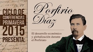 El desarrollo económico y globalización durante el Porfiriato [upl. by Mont]