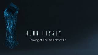 John Tussey Playing at The Well Nashville [upl. by Florian]