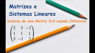 Calculo da Inversa de uma Matriz 3x3 usando Cofatores [upl. by Danell20]