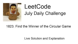 1823 Find the Winner of the Circular Game  Day 831 Leetcode July Challenge [upl. by Eyks718]