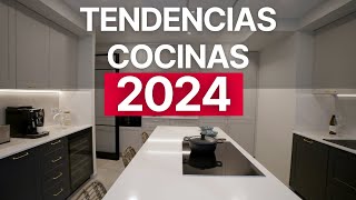 TENDENCIAS en COCINAS en 2024 ¡Ven a descubrirlas [upl. by Anaxor]