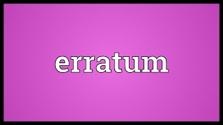 Erratum Meaning [upl. by Ciri801]