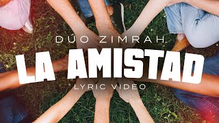 Dúo Zimrah  La Amistad Canción para el día del amigo [upl. by Marentic]