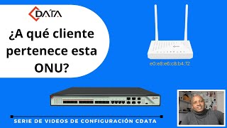 OLT CDATA Identificar ONU por cliente o usuario [upl. by Reedy416]