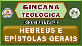 Gincana Teológica de Hebreus e Epístolas Gerais  Disciplina 29 [upl. by Taryn]