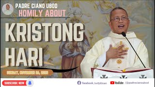 Fr Ciano Homily about KRISTONG HARI  11262023 [upl. by Einaled]