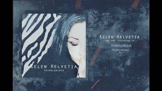 Kelen Helvetia  Vainglorious [upl. by Clarissa986]