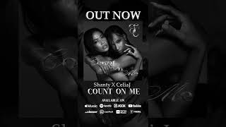 Shanty X CeliaJ  Count On Me Out Now [upl. by Aubyn]