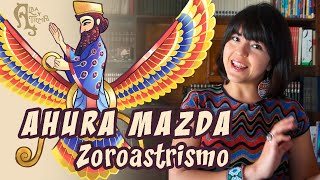 AHURA MAZDA  la divinidad PERSA del Zoroastrismo  religiones IRANIAS [upl. by Loeb]