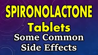 Spironolactone side effects  Common side effects of spironolactone [upl. by Eenafit]