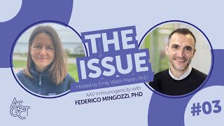 The Issue AAV Immunogenicity with Federico Mingozzi PhD [upl. by Belva]