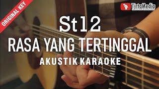 rasa yang tertinggal  st12 akustik karaoke [upl. by Tnarb722]