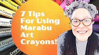 7 Tips For Using Marabu Art Crayons In Your Art [upl. by Alomeda]