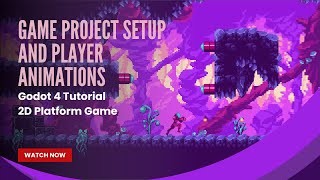 Game Project Setup and Player Animations  Godot 4 Tutorial  Pt 1 2D Platform Game [upl. by Clementis]