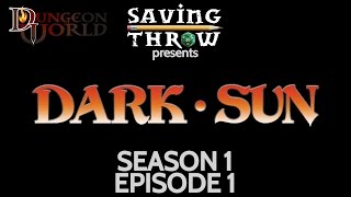 Dark Sun w Dungeon World  Season 1 Episode 1 [upl. by Broderick998]