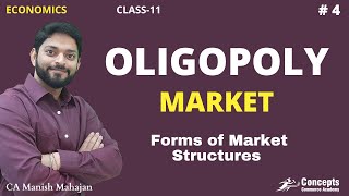 Forms of Market OLIGOPOLY Class 11 Economics  Oligopoly Market Structure [upl. by Drucilla]