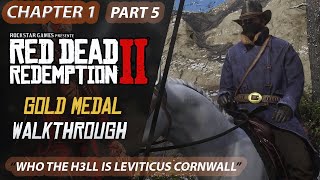 Red Dead Redemption 2 Chapter 1 Mission 5 Who the Hell is Leviticus Cornwall Gold Medal PC4K [upl. by Elaval]