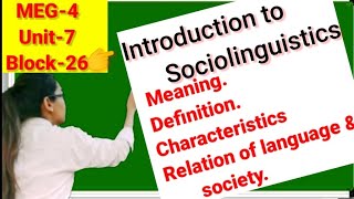 ✔️Unit7block26 Introduction of sociolinguistics meaning characteristicsuse in societymeg4 [upl. by Atiuqal236]