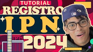 Registro IPN 2024  Tutorial paso a paso [upl. by Tnecillim]