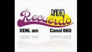 XENLRadio RecuerdoSr Locutorwmv [upl. by Saree]