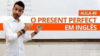 O PRESENT PERFECT EM INGLÊS  AULA 49 PARA INICIANTES  PROFESSOR KENNY [upl. by Carroll]