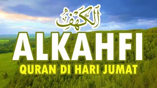 SURAH ALKAHFI JUMAT BERKAH  Murottal AlQuran yang sangat Merdu [upl. by Ahsets]